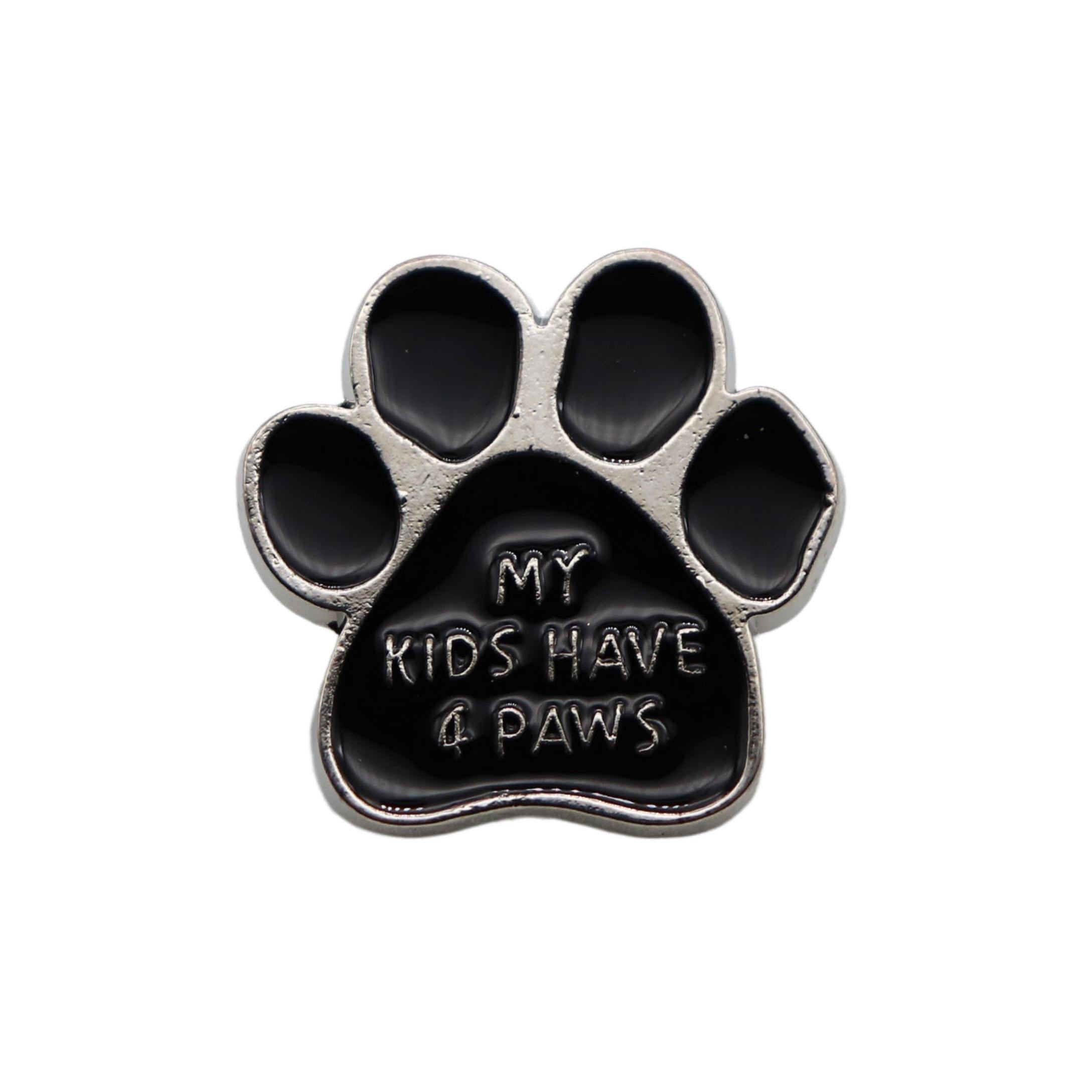 My kids have 4 paws - Emaille Pin - Miau & More